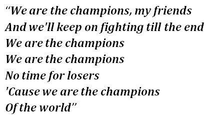 lyrics to we are the champions by queen|no time for loser.